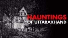 Sshhh Phir Koi Hai: Did You Know About These 4 Famous Hauntings In Uttarakhand?